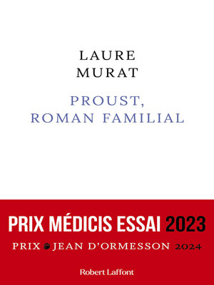 cover image of Proust, roman familial--Prix Médicis essai 2023